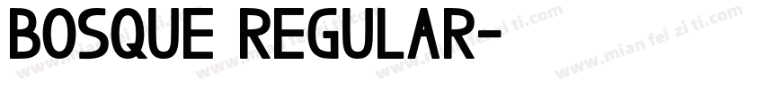 BOSQUE Regular字体转换